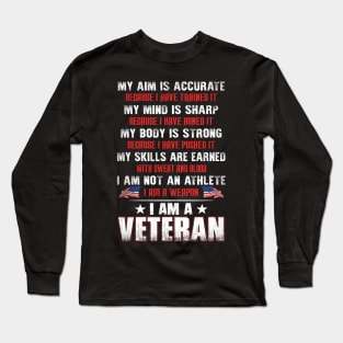 Because I Am A Veteran T Shirt, Veteran Shirts, Gifts Ideas For Veteran Day Long Sleeve T-Shirt